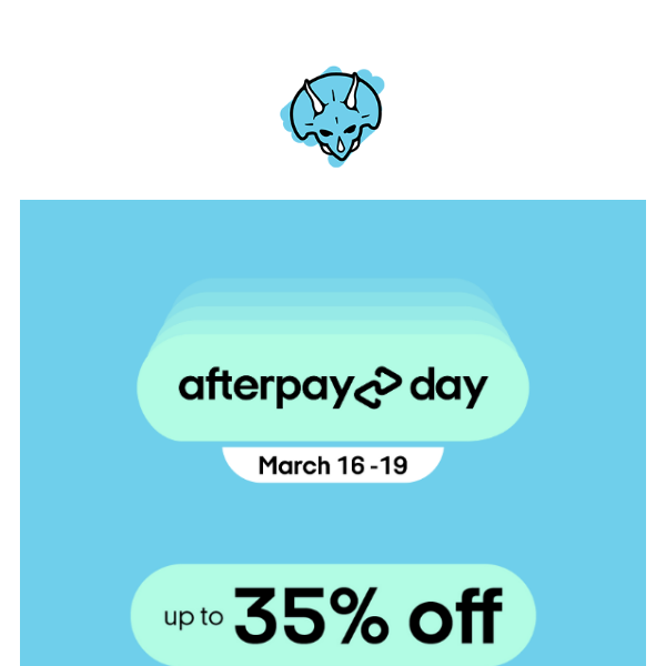 AFTERPAY DAY SALE: 35% OFF SITEWIDE!
