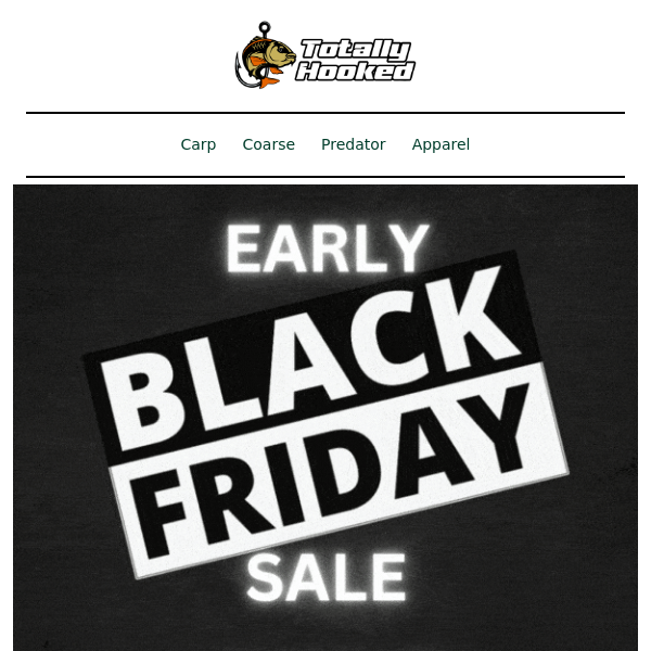 ⚫🎣 Early Black Friday Deals From Totally Hooked! 🎣⚫