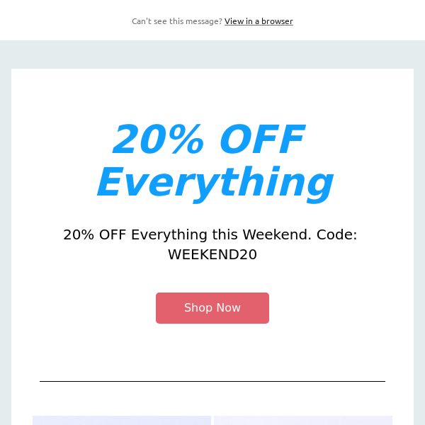 20% OFF Everything