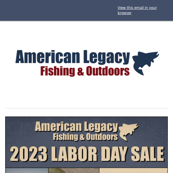 2022 Labor Day Sale - American Legacy Fishing, G Loomis Superstore