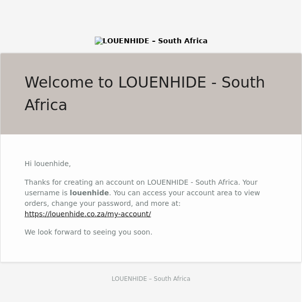 Your LOUENHIDE - South Africa account has been created!