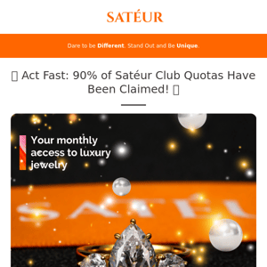 🚨 Act Fast: 90% of Satéur Club Quotas Have Been Claimed! 🚨