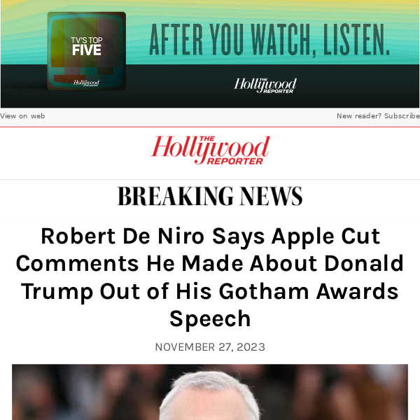 Robert De Niro Says Apple Cut Comments He Made About Donald Trump Out of His Gotham Awards Speech