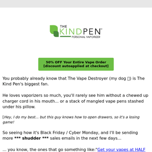 ⚡ 50% OFF EVERYTHING ⚡ The Vape Destroyer's 🐶 top 3 vape picks for Black Friday!