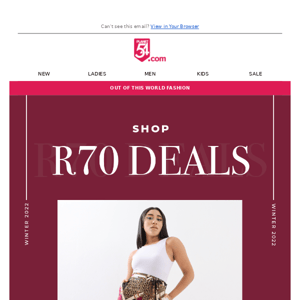 Shop R70 deals! 🥳