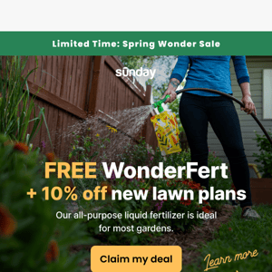 🙌 How wonderful! FREE gift with any lawn plan