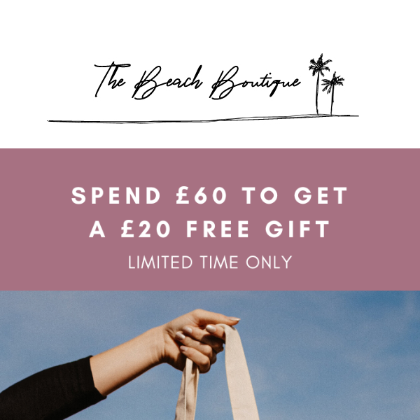 £20 gift when you spend £60