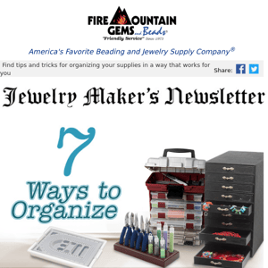Newsletter for Jewelry Makers: 7 Ways to Get Organized