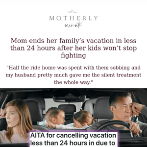 🤯 Mom ends her family’s vacation in less than 24 hours after her kids won’t stop fighting
