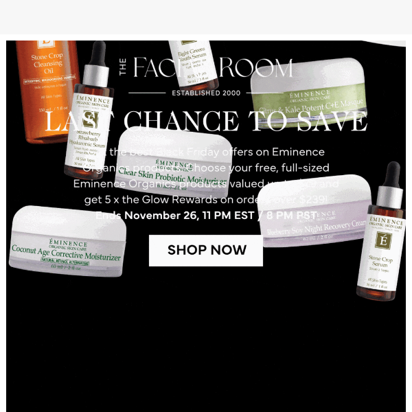Don’t miss your FREE $79 Eminence gift with purchase + 25% back in Glow Rewards