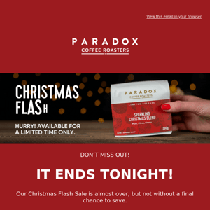 Hurry! Christmas Flash Sale Ends Tonight☕