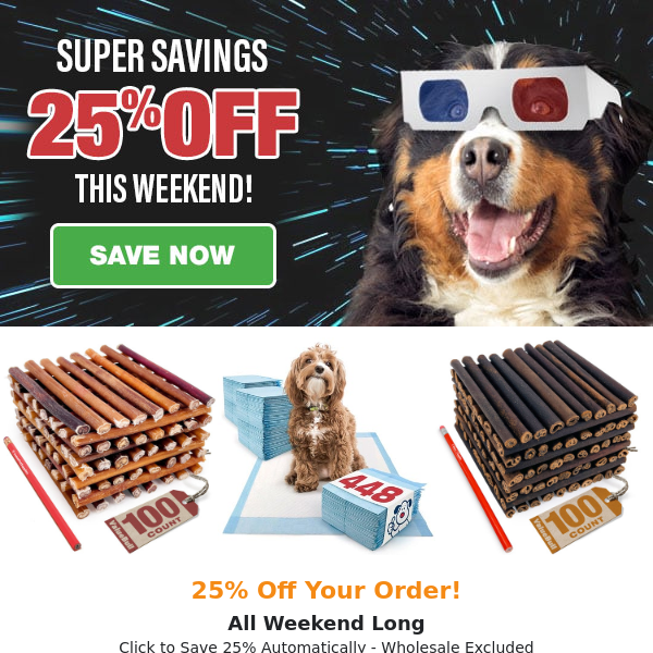 Ready for the Weekend? 25% Off!