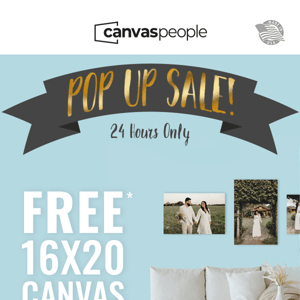 Shh...Your Free* 16x20 Canvas Gift Is Here, Exclusively for You!