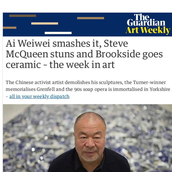 Art Weekly: Ai Weiwei smashes it, Steve McQueen stuns and Brookside goes ceramic – the week in art
