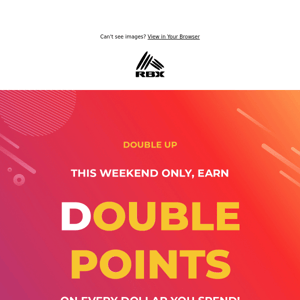 Score Double Points This Weekend