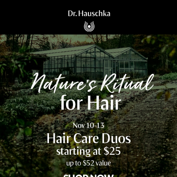 Discover nature’s ritual for Hair
