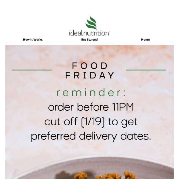 Food 🍃 Friday - ⏳ Order by 11pm tonight for preferred 🚚 delivery dates!