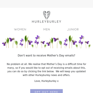 Want to opt out of receiving Mother's Day emails?