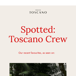 As Seen On #ToscanoCrew