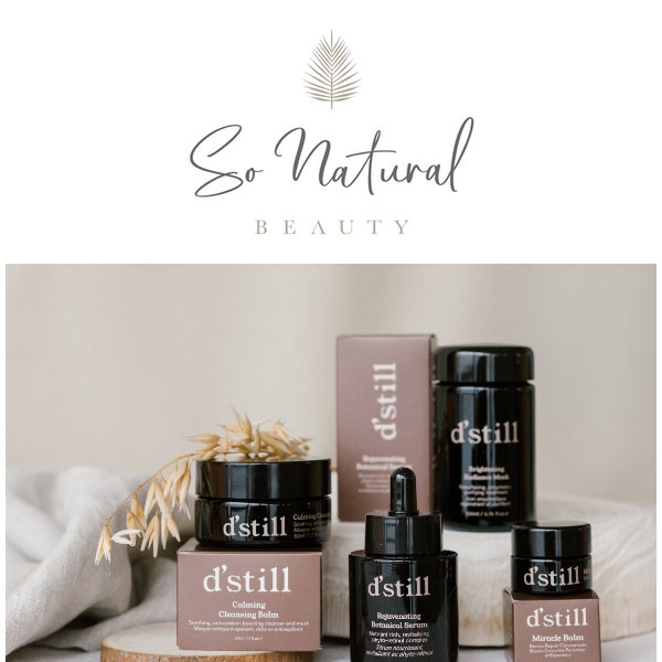 NEW: D'still, holistic 100% natural skincare from UK