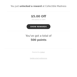 You just unlocked $5.00 Off at Collectible Madness