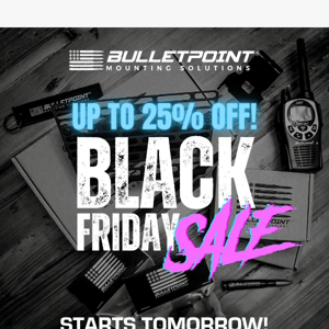 🚨Save up to 25%! Black Friday is Tomorrow