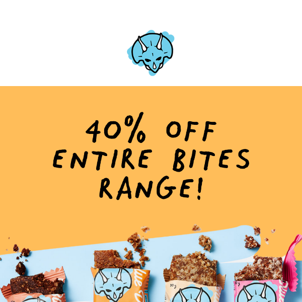 40% OFF Bites Now Live!⚡