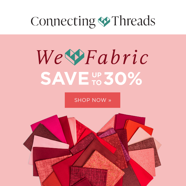 Up to 30% off fabric, quilt kits & more!
