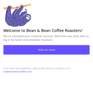 Yay! You're now part of The Bean Club!