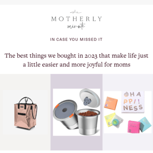 The best things we bought in 2023 that make life just a little easier and more joyful for moms