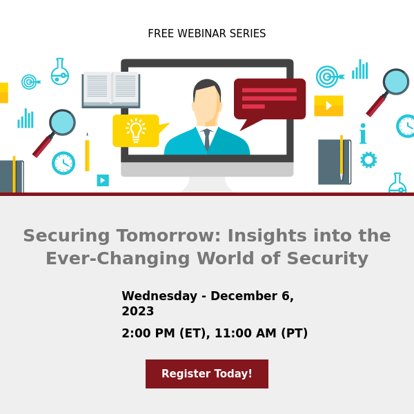 Webinar: Securing Tomorrow: Insights into the Ever-Changing World of Security