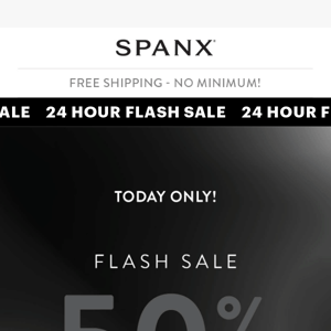 FLASH SALE: 50% off select styles!