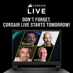 CORSAIR LIVE - Enter to Win a New Voyager Laptop - Tomorrow 9:00 AM PDT