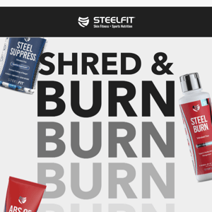 Shred & Burn for 40% OFF 💪