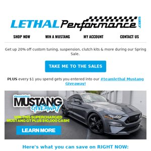 🙌 Save & WIN with Lethal Performance! Win a Mustang, $10k cash AND a ton of goodies!