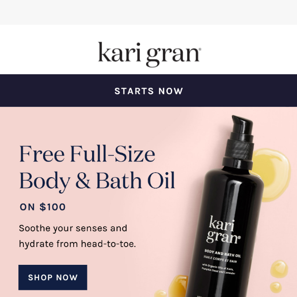 Starts Now | FREE Body & Bath Oil on $100+