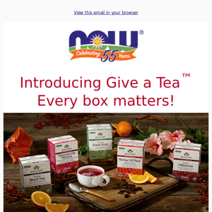 Meet Give a Tea™, our new tea line that gives back!