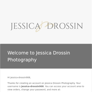 Your Jessica Drossin Photography account has been created!