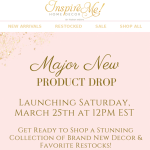 Major Product Drop is Coming!