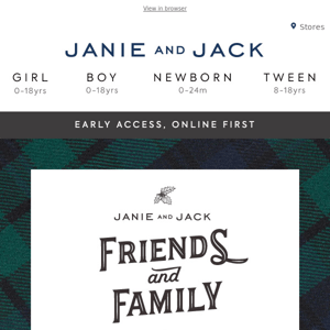 Early access for Friends and Family…