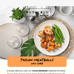 🔥 Feature Entree: Tuscan Meatballs 😍 | Low Carb Available