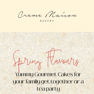 Seasonal Spring Flavours: Gourmet cakes from $59! 😍