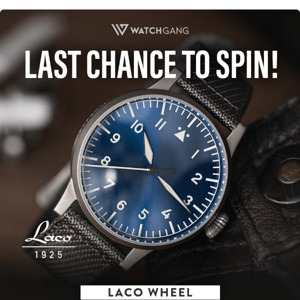 Last chance to spin the Laco Wheel!