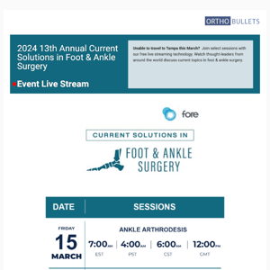 Free Live Stream Starting in ~ 10 Minutes: Current Solutions in Foot & Ankle Surgery - Ankle Arthrodesis  - Starting @7:00 am EST