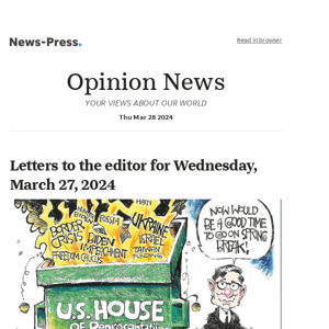 Opinion News: Letters to the editor for Wednesday, March 27, 2024