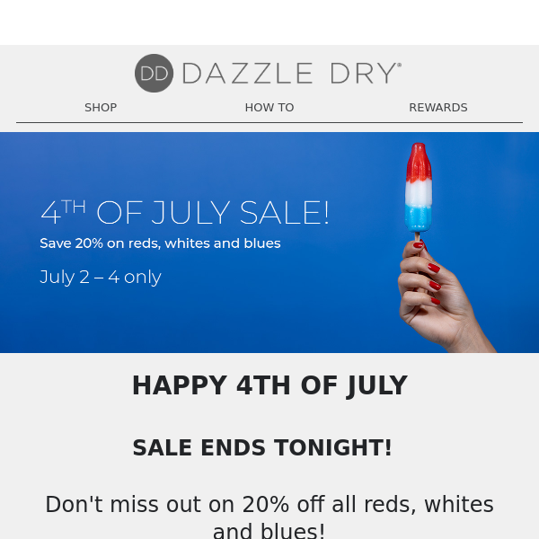 LAST CHANCE! Shop our 4th of July sale!