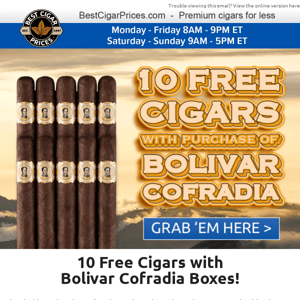 💃 10 Free Cigars with Bolivar Cofradia Boxes! 💃