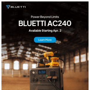 New Addition for the Adventurous: BLUETTI AC240!