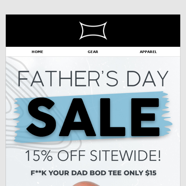 Gear up this Father's Day with 15% off!