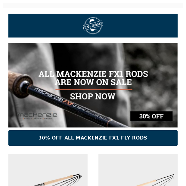30% off ALL Mackenzie FX1 Fly Rods - Fin & Game